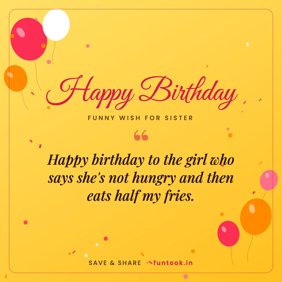 Funny birthday wish card for sister about stealing fries